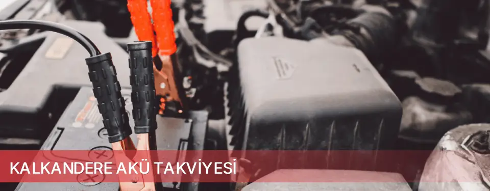 Kalkandere İlçemi Akü Takviyesi